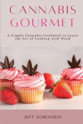 Cannabis Gourmet - Jeff Sorensen