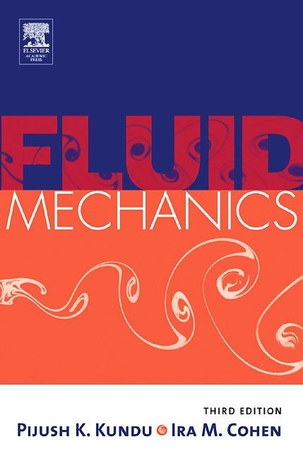 Fluid Mechanics -  Ira M. Cohen,  Pijush K. Kundu