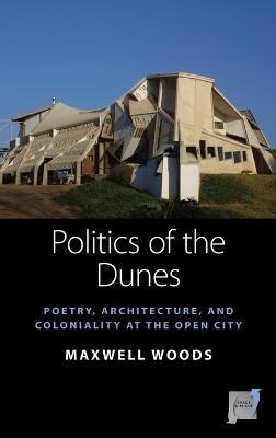 Politics of the Dunes - Maxwell Woods