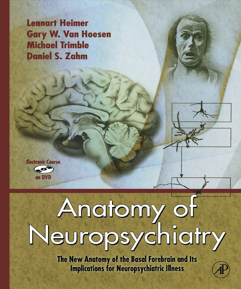 Anatomy of Neuropsychiatry -  Lennart Heimer,  Gary W. Van Hoesen,  Michael Trimble,  Daniel S. Zahm