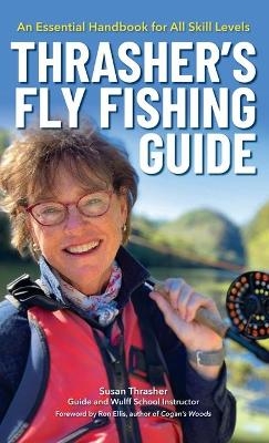 Thrasher's Fly Fishing Guide - Susan Thrasher