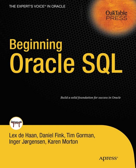 Beginning Oracle SQL -  Daniel Fink,  Tim Gorman,  Inger Jorgensen,  Andrew Morton,  Karen Morton,  Lex deHaan