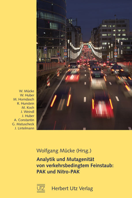 Analytik und Mutagenität von verkehrsbedingtem Feinstaub: PAK und Nitro-PAK -  Wolfgang Mücke