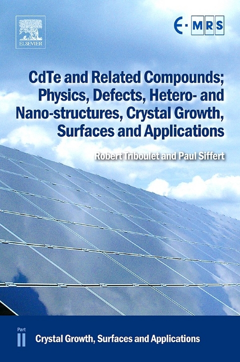 CdTe and Related Compounds; Physics, Defects, Hetero- and Nano-structures, Crystal Growth, Surfaces and Applications - 