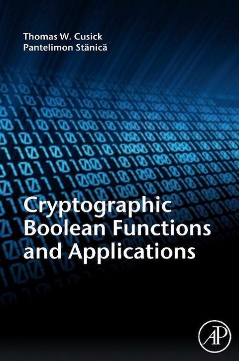 Cryptographic Boolean Functions and Applications -  Thomas W. Cusick,  Pantelimon Stanica