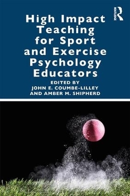 High Impact Teaching for Sport and Exercise Psychology Educators - 