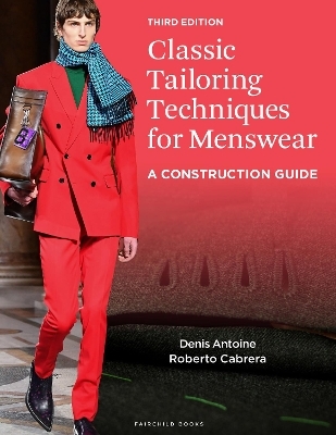 Classic Tailoring Techniques for Menswear - Denis Antoine, Roberto Cabrera