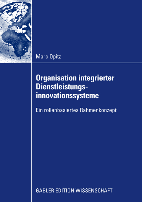 Organisation integrierter Dienstleistungsinnovationssysteme - Marc Opitz