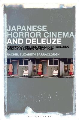 Japanese Horror Cinema and Deleuze - Dr. Rachel Elizabeth Barraclough
