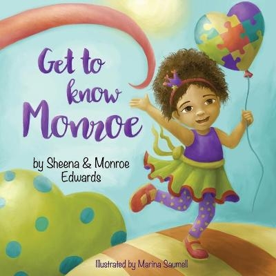 Get to know Monroe - Monroe Edwards, Sheena Edwards