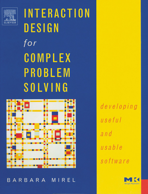 Interaction Design for Complex Problem Solving -  Barbara Mirel