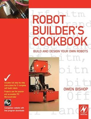 Robot Builder's Cookbook -  Owen Bishop