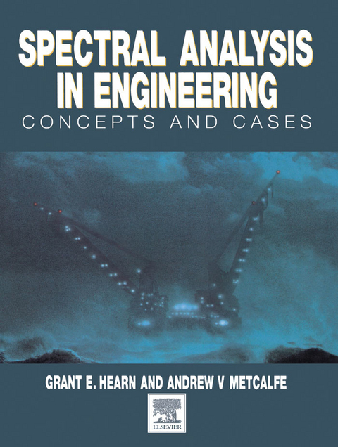 Spectral Analysis in Engineering -  Grant Hearn,  Andrew Metcalfe