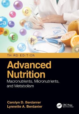 Advanced Nutrition - Carolyn D. Berdanier, Lynnette A. Berdanier