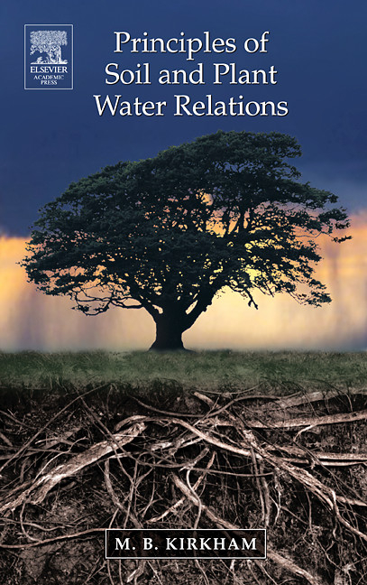 Principles of Soil and Plant Water Relations -  M.B. Kirkham