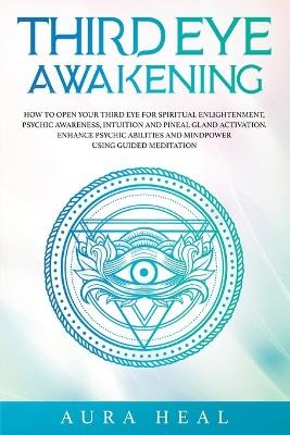 Third Eye Awakening - Aura Heal