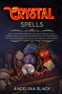 Crystal Spells - Angelina Black