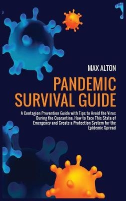 Pandemic Survival Guide - Max Alton