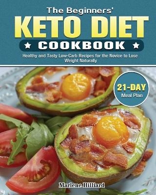 The Beginners' Keto Diet Cookbook - Marlene Hilliard