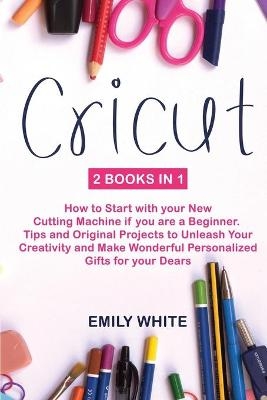 Cricut - Emily White