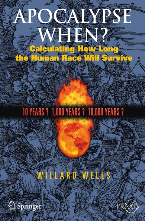 Apocalypse When? -  Willard Wells