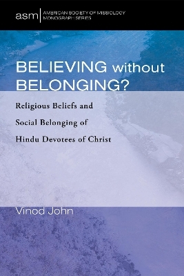 Believing Without Belonging? - Vinod John