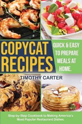 Copycat Recipes - Timothy Carter