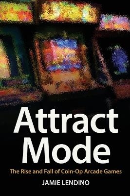 Attract Mode - Jamie Lendino