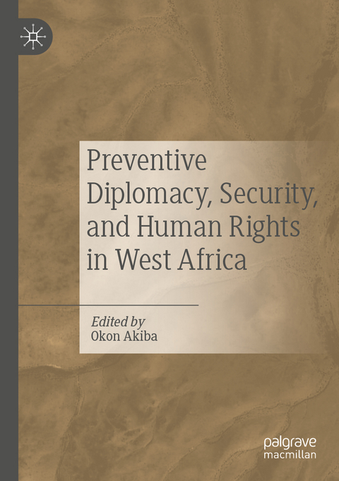 Preventive Diplomacy, Security, and Human Rights in West Africa - 