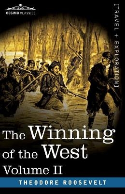 The Winning of the West, Vol. II (in four volumes) - Theodore Roosevelt