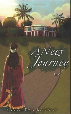 A New Journey - Samantha Kannan