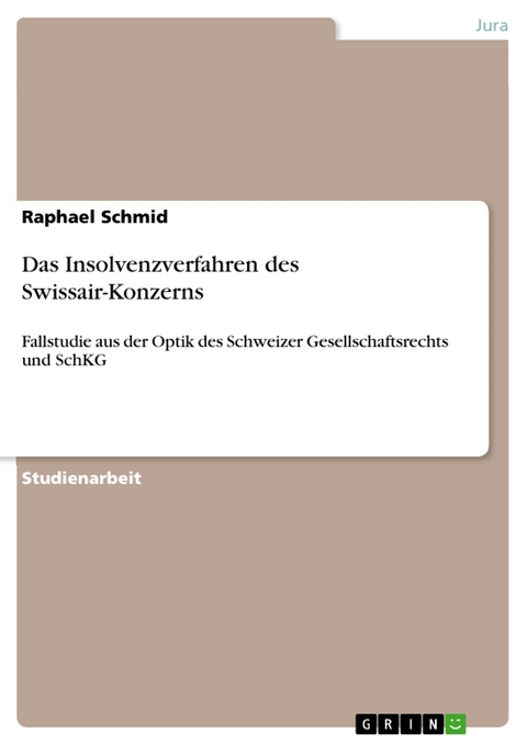Das Insolvenzverfahren des Swissair-Konzerns - Raphael Schmid