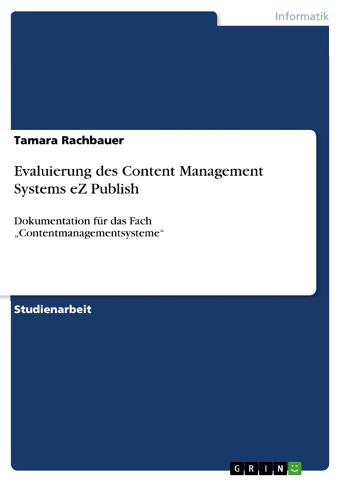 Evaluierung des Content Management Systems eZ Publish - Tamara Rachbauer