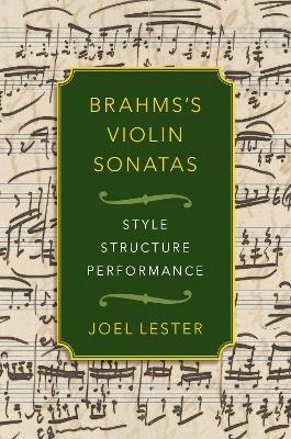 Brahms's Violin Sonatas - Joel Lester