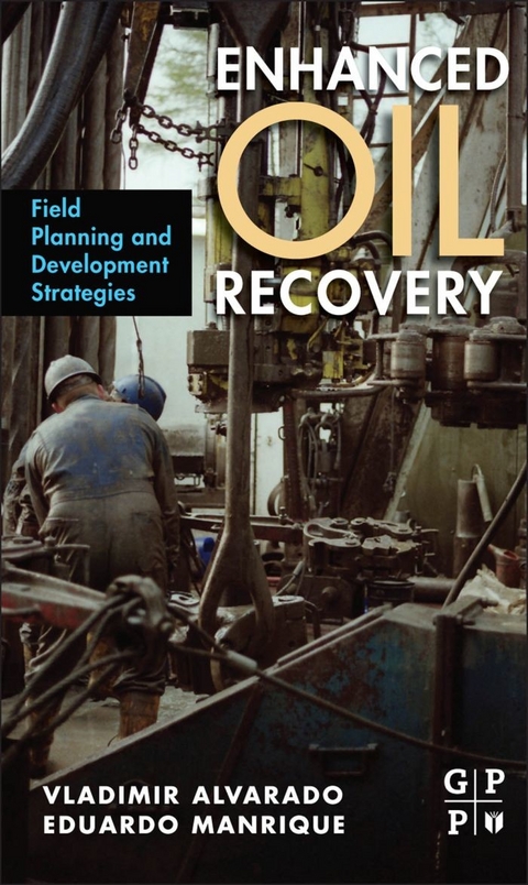 Enhanced Oil Recovery -  Vladimir Alvarado,  Eduardo Manrique