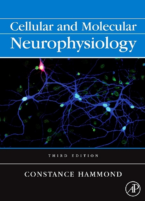 Cellular and Molecular Neurophysiology -  Constance Hammond