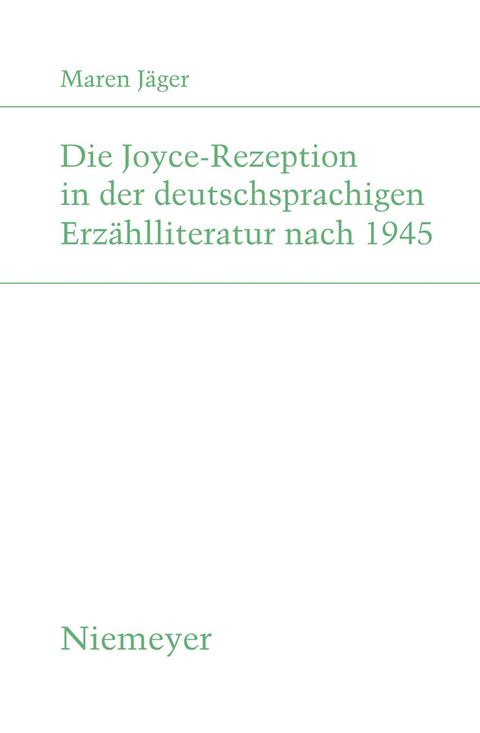 Die Joyce-Rezeption in der deutschsprachigen Erzählliteratur nach 1945 -  Maren Jäger