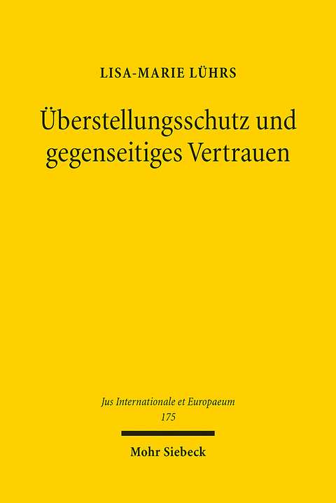 Überstellungsschutz und gegenseitiges Vertrauen - Lisa-Marie Lührs