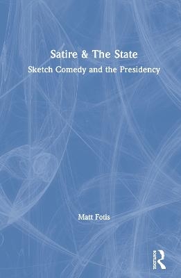 Satire & The State - Matt Fotis
