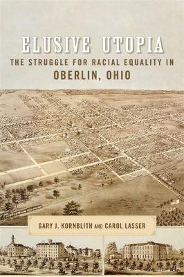 Elusive Utopia - Gary Kornblith, Carol Lasser