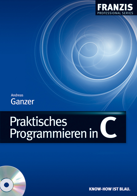 Praktisches Programmieren in C - Andreas Ganzer