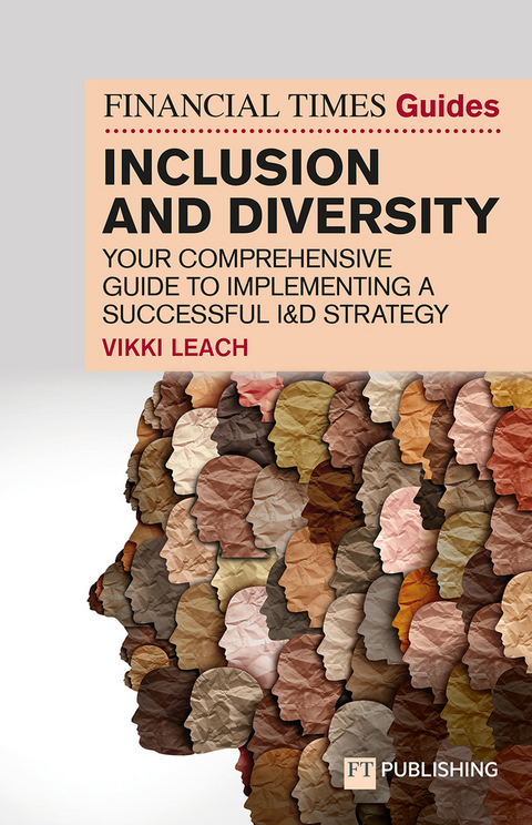 The Financial Times Guide to Inclusion and Diversity - Vikki Leach