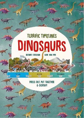 Terrific Timelines: Dinosaurs - Richard Ferguson, Isabel Thomas, Aude Van Ryn