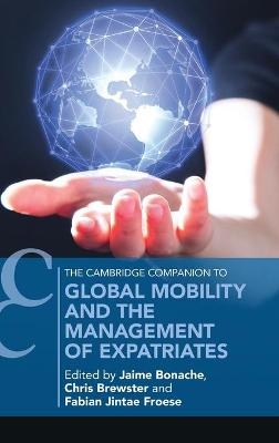 Global Mobility and the Management of Expatriates - 