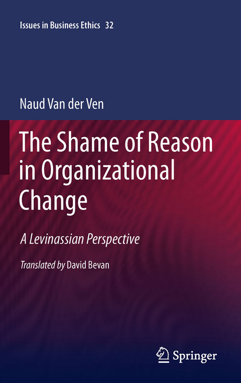Shame of Reason in Organizational Change -  Naud van der Ven