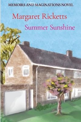 Memoirs and Maginations Book 1 - Summer Sunshine - Margaret Ricketts