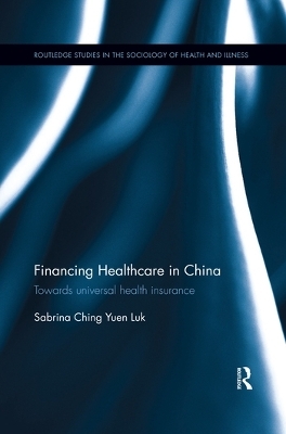 Financing Healthcare in China - Sabrina Ching Yuen Luk