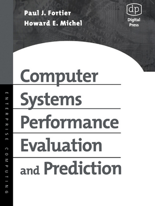 Computer Systems Performance Evaluation and Prediction - Paul Fortier; Howard Michel