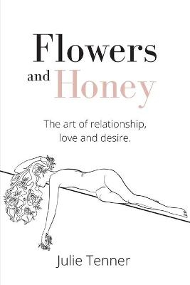 Flowers and Honey - Julie Tenner