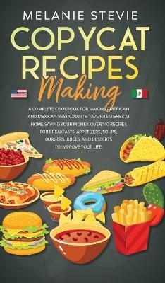 Copycat Recipes Making - Melanie Stevie